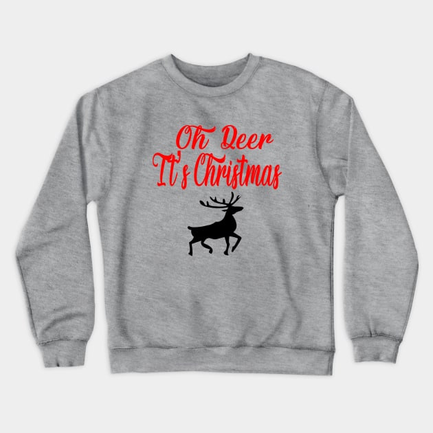 Oh Deer, It's Christmas! Crewneck Sweatshirt by My Tee Style